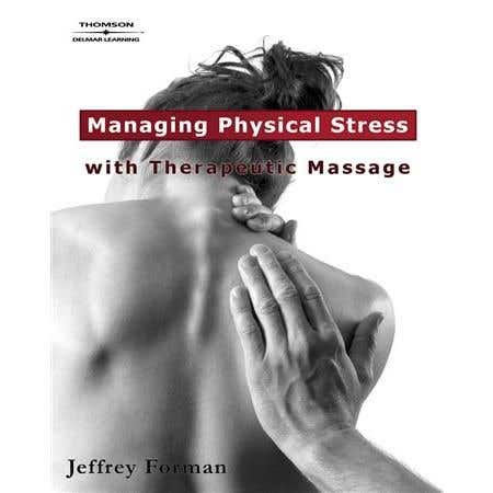 Managing Physical Stress W/Therapeutic Massage