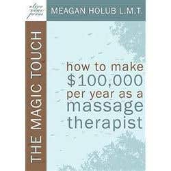 The Magic Touch: How To Make $100K/Year-Mt, Paperback
