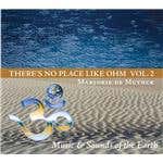 There's No Place Like Ohm- Volume 2 CD