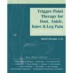 Trigger Point Therapy Foot, Angle, Knee &amp; Leg Pain