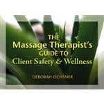 Massage Therapist Guide To Safety &amp; Wellness