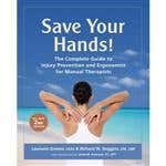 Save Your Hands 2nd Edition By Lauriann Greene and Richard W. Goggins